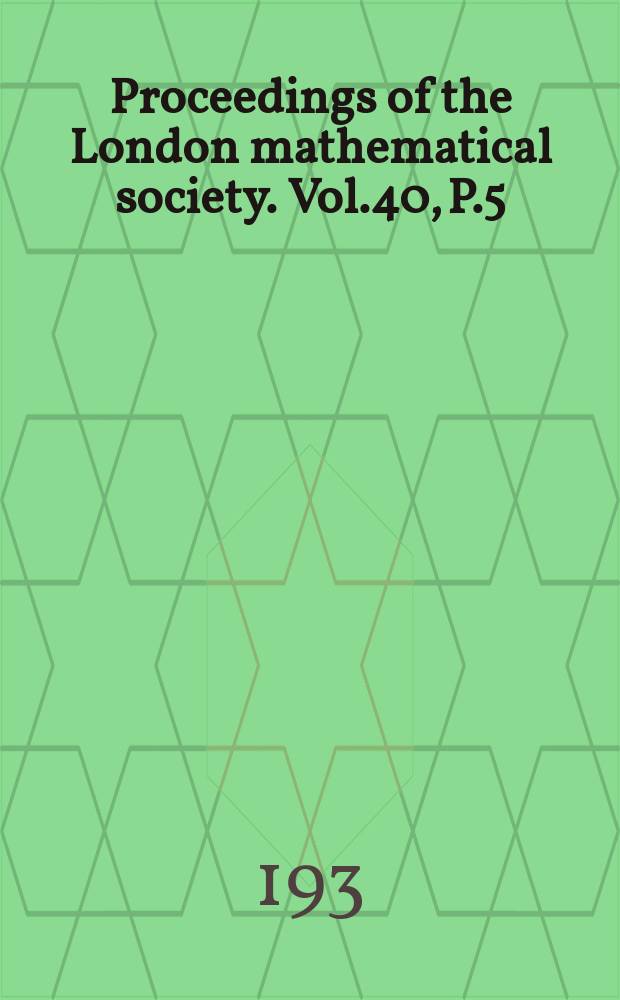 Proceedings of the London mathematical society. Vol.40, P.5