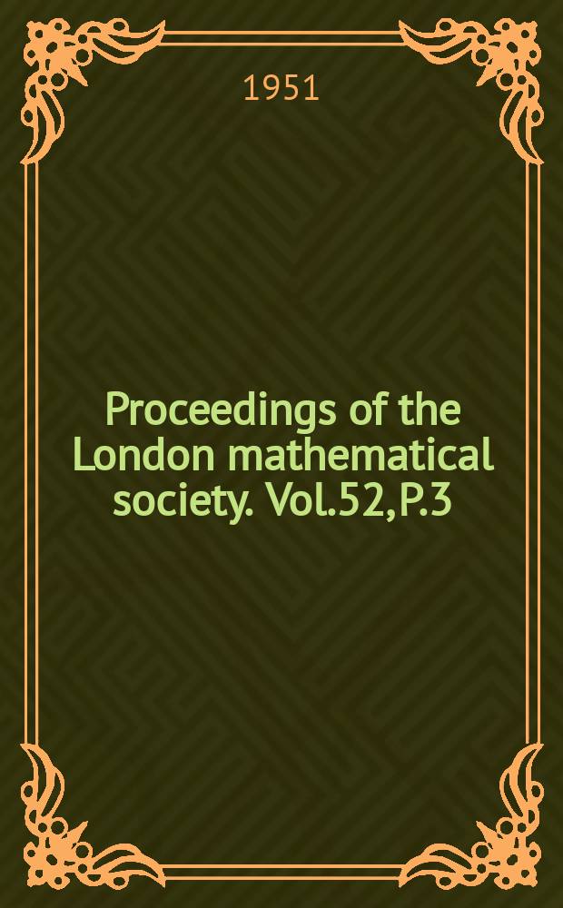 Proceedings of the London mathematical society. Vol.52, P.3