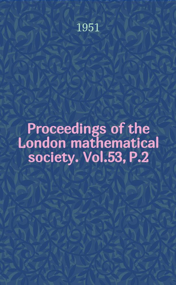Proceedings of the London mathematical society. Vol.53, P.2