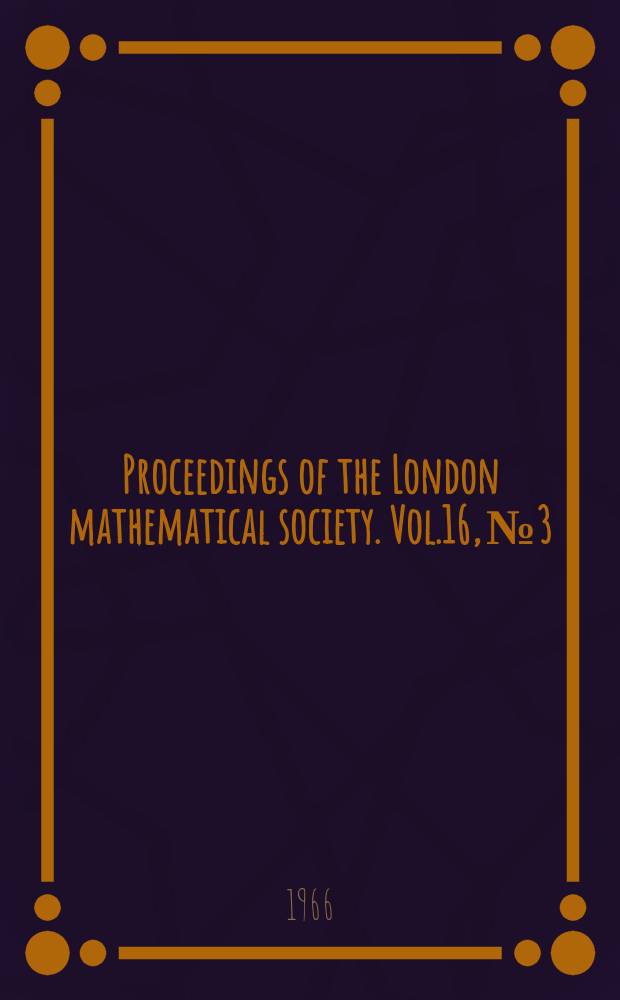 Proceedings of the London mathematical society. Vol.16, №3