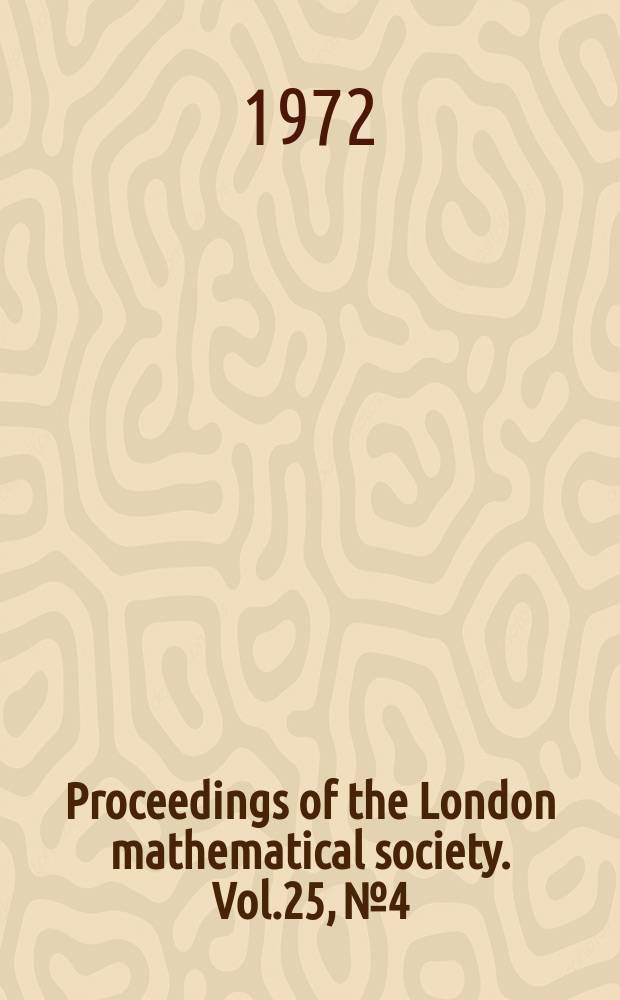 Proceedings of the London mathematical society. Vol.25, №4
