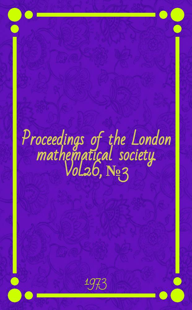 Proceedings of the London mathematical society. Vol.26, №3