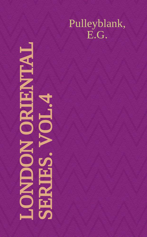 London oriental series. Vol.4 : The background of the rebellion of An Lu-Shan