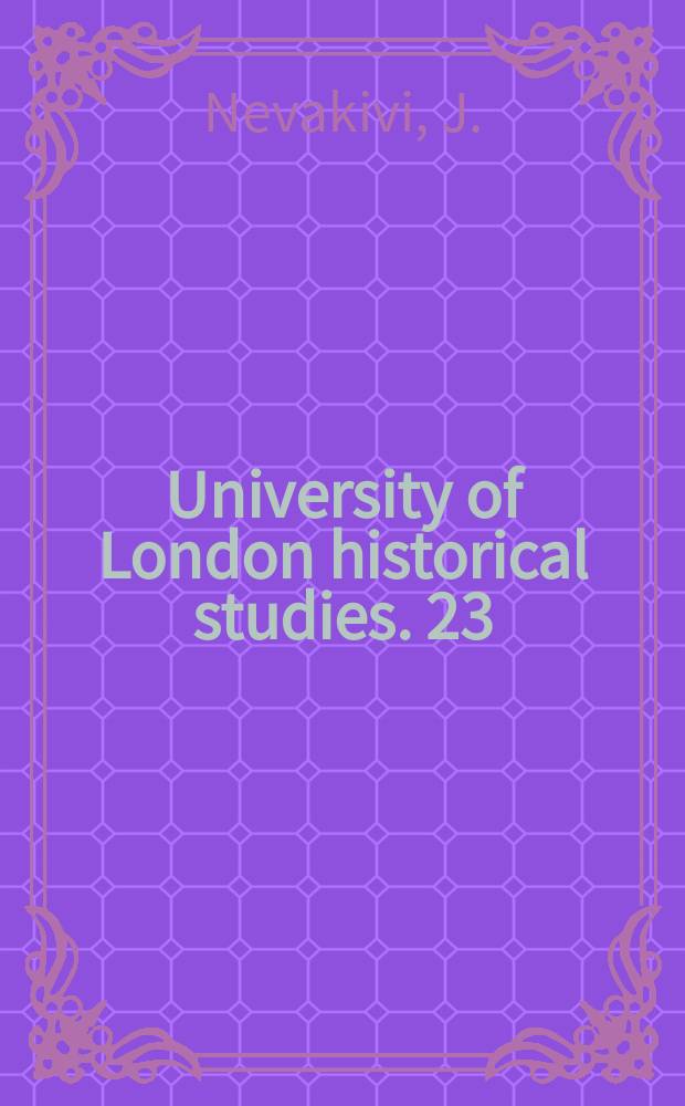 University of London historical studies. 23 : France and the Arab Middle Fast 1914-1920