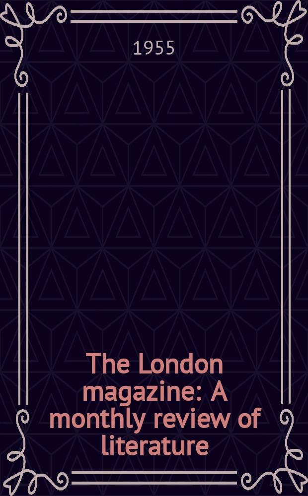 The London magazine : A monthly review of literature
