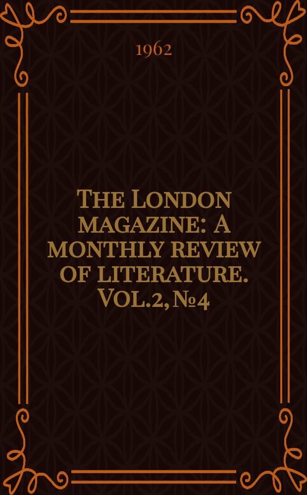 The London magazine : A monthly review of literature. Vol.2, №4