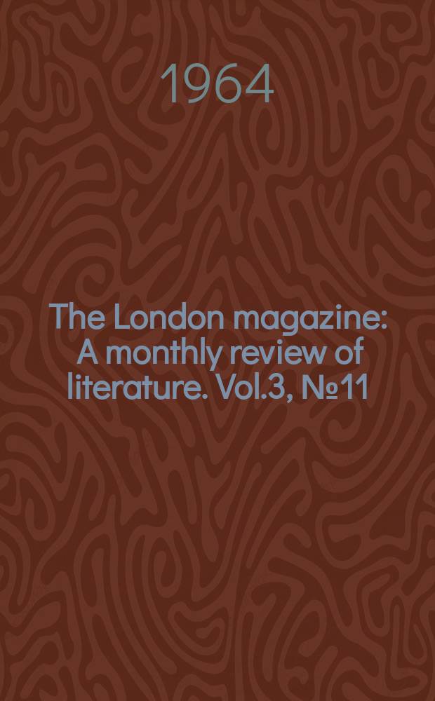 The London magazine : A monthly review of literature. Vol.3, №11