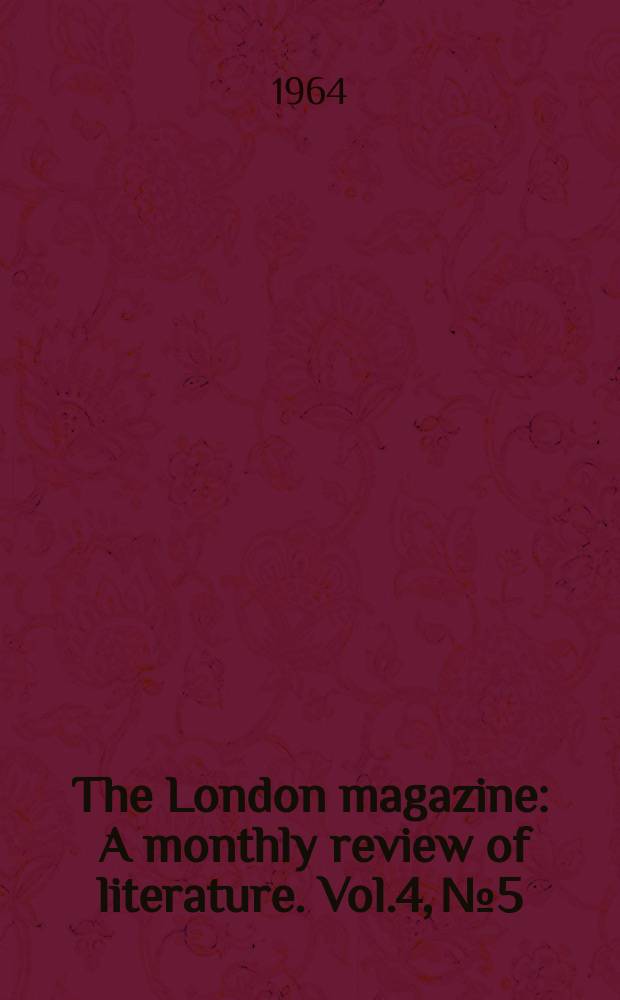 The London magazine : A monthly review of literature. Vol.4, №5