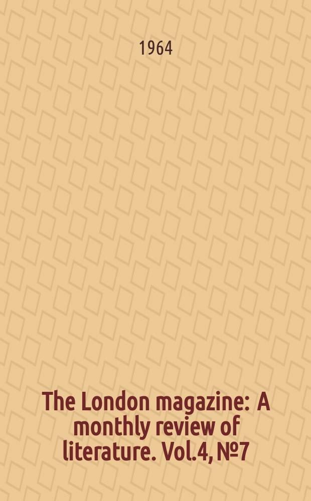 The London magazine : A monthly review of literature. Vol.4, №7