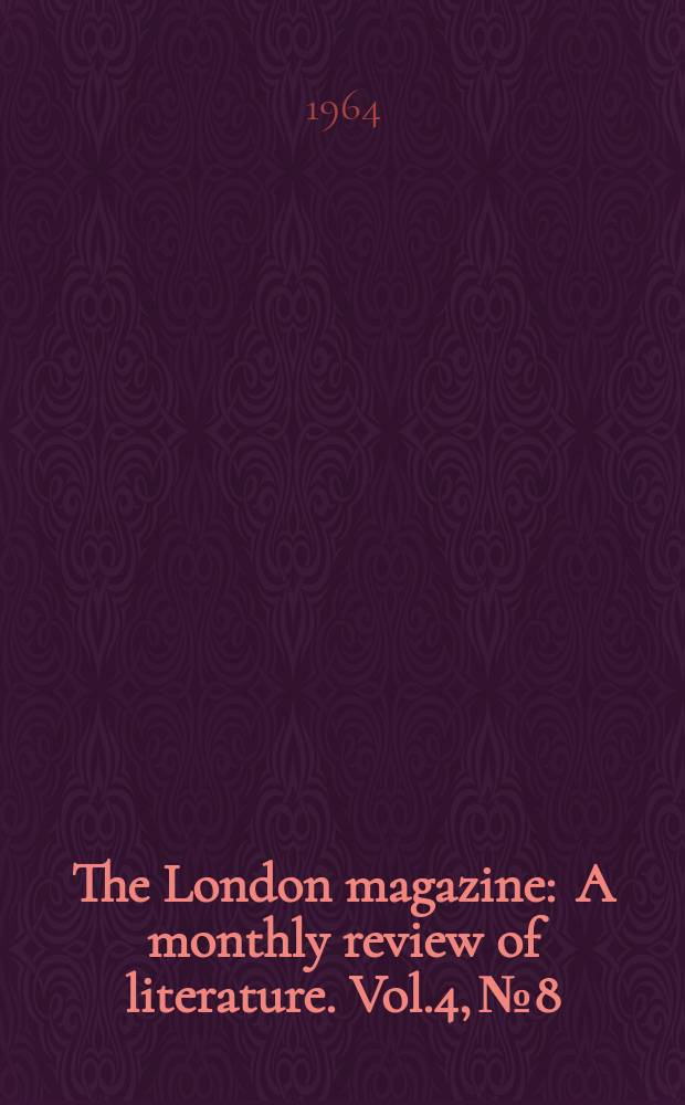 The London magazine : A monthly review of literature. Vol.4, №8