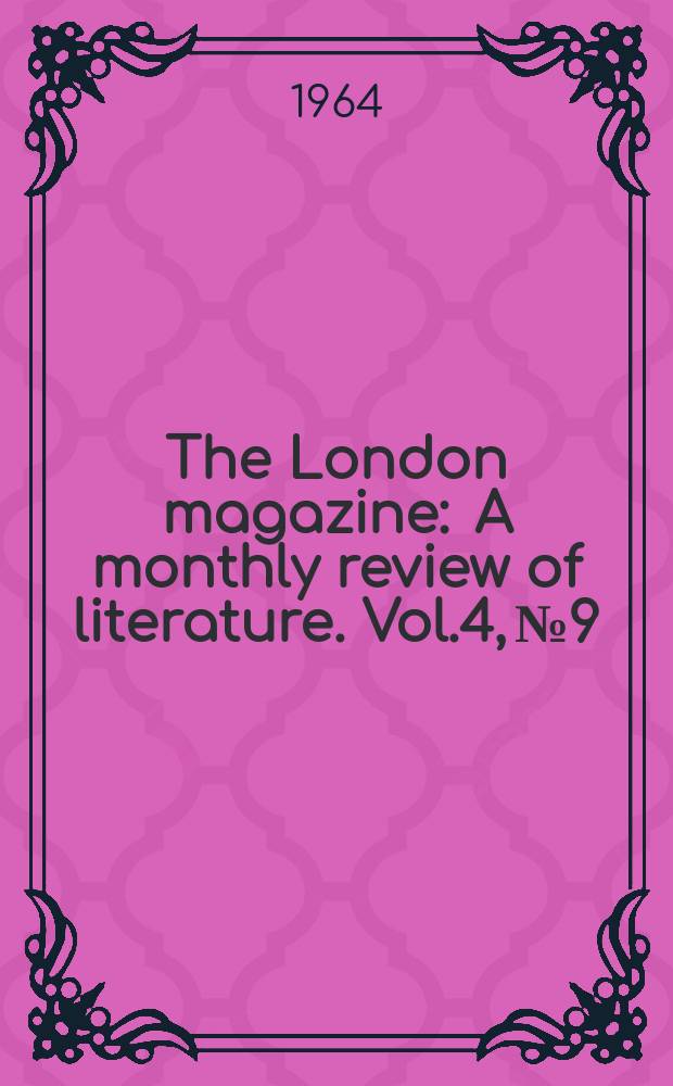 The London magazine : A monthly review of literature. Vol.4, №9