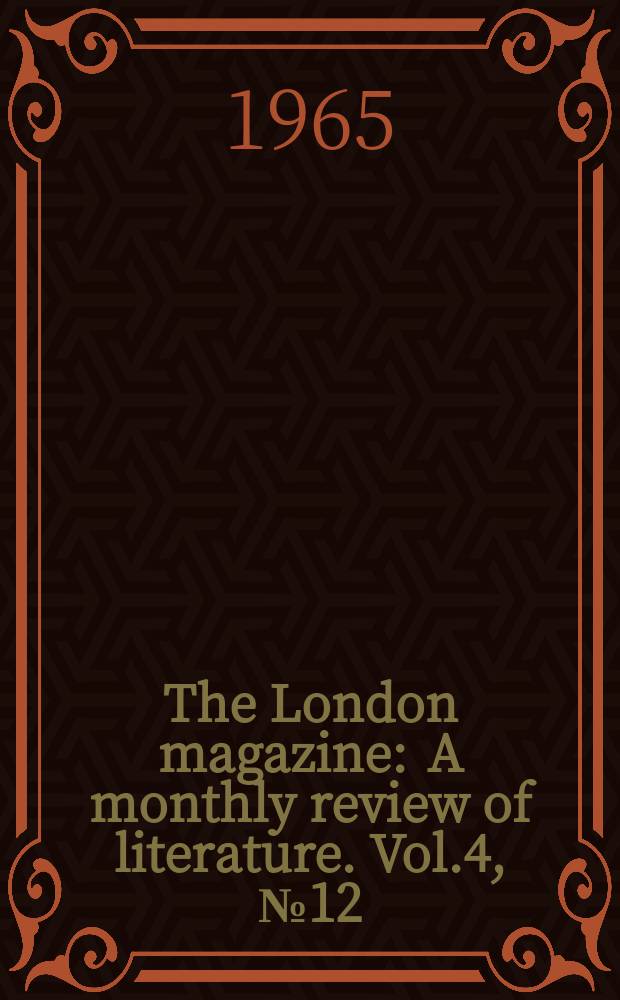 The London magazine : A monthly review of literature. Vol.4, №12