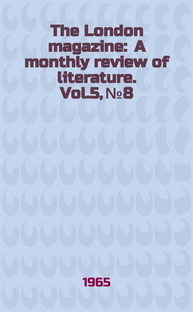 The London magazine : A monthly review of literature. Vol.5, №8