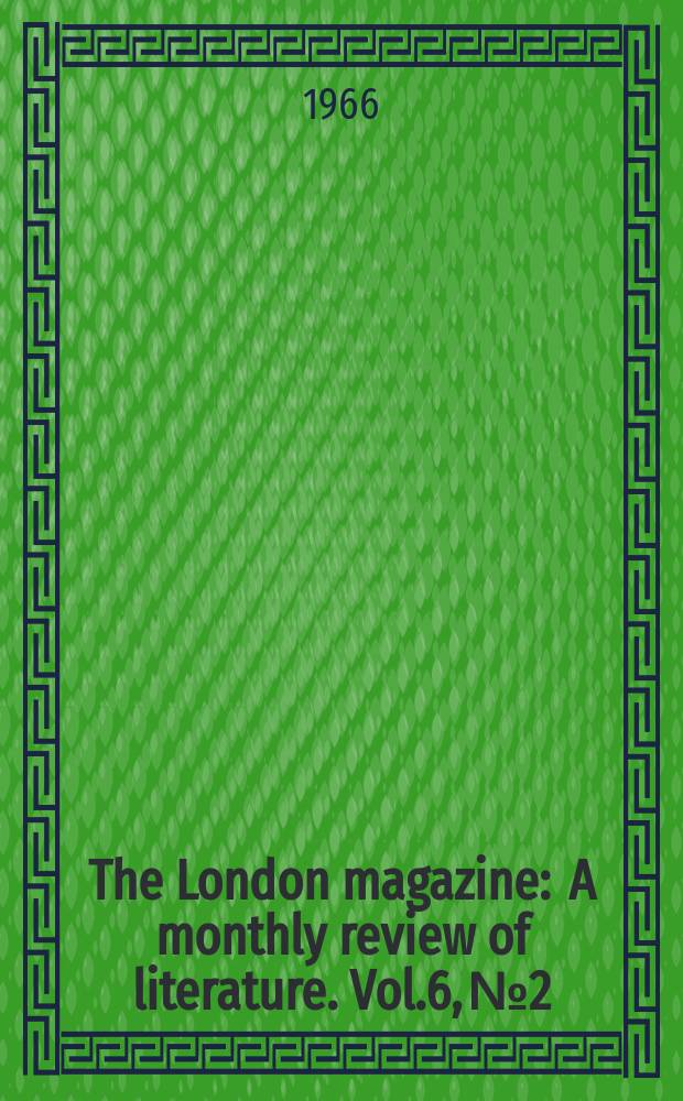 The London magazine : A monthly review of literature. Vol.6, №2