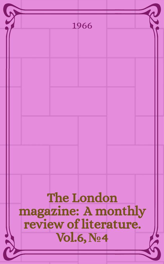 The London magazine : A monthly review of literature. Vol.6, №4