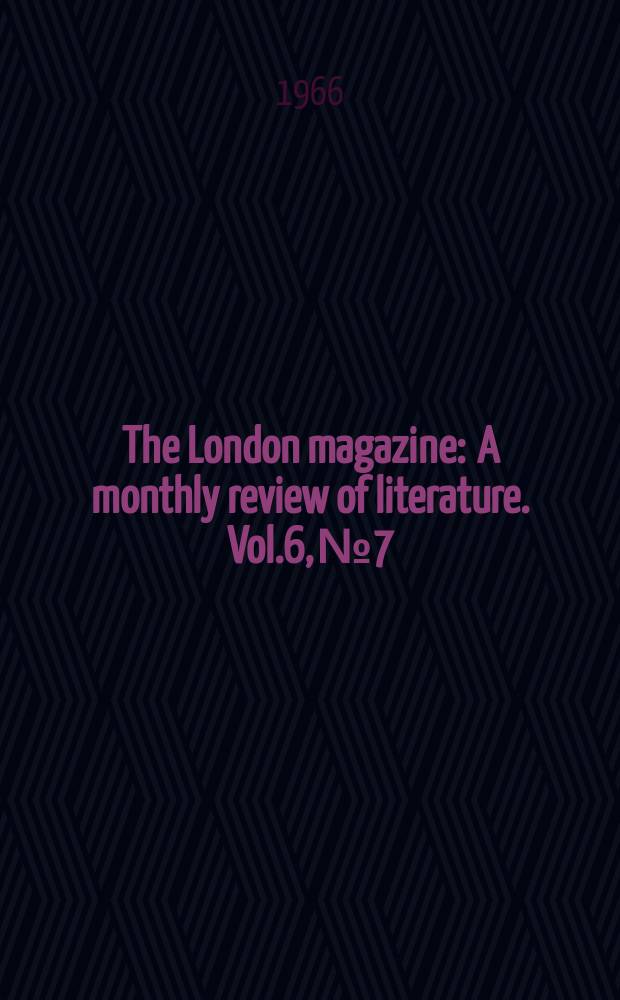 The London magazine : A monthly review of literature. Vol.6, №7