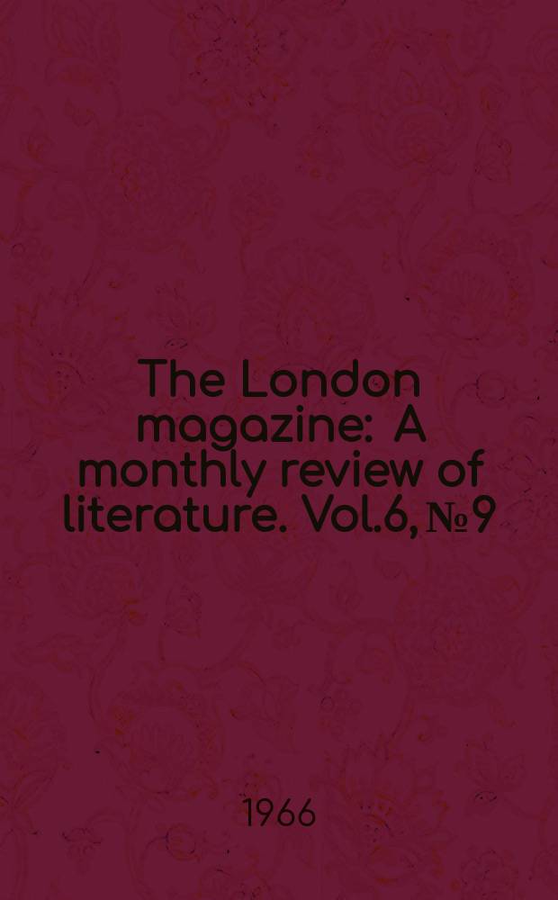 The London magazine : A monthly review of literature. Vol.6, №9