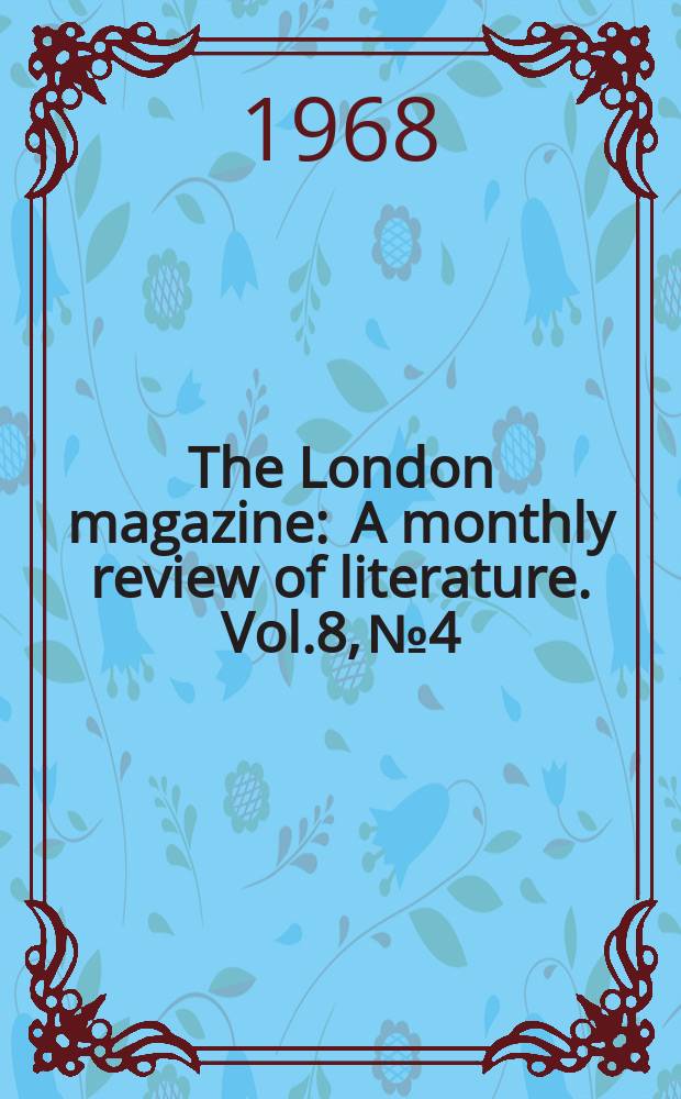 The London magazine : A monthly review of literature. Vol.8, №4