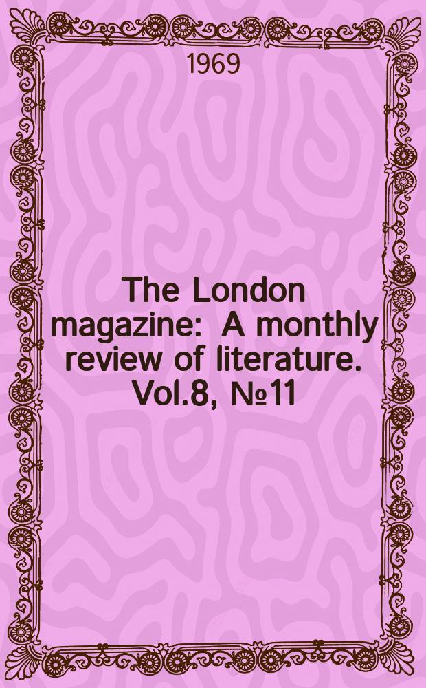 The London magazine : A monthly review of literature. Vol.8, №11