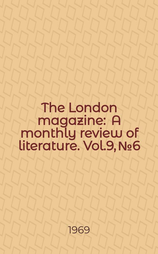 The London magazine : A monthly review of literature. Vol.9, №6