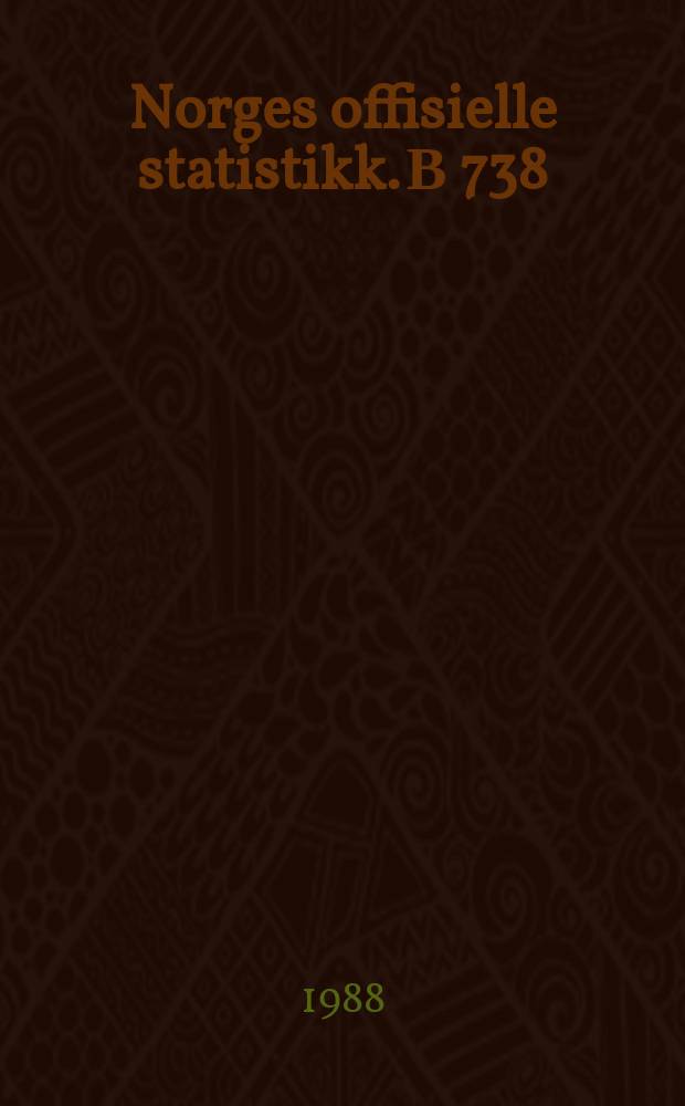 Norges offisielle statistikk. В 738