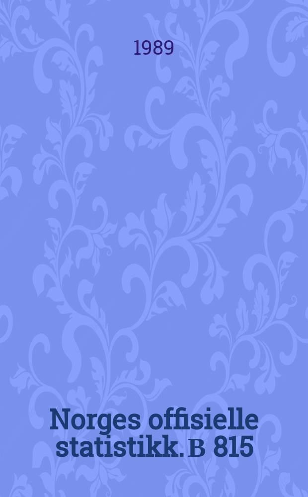 Norges offisielle statistikk. В 815