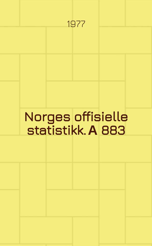 Norges offisielle statistikk. А 883
