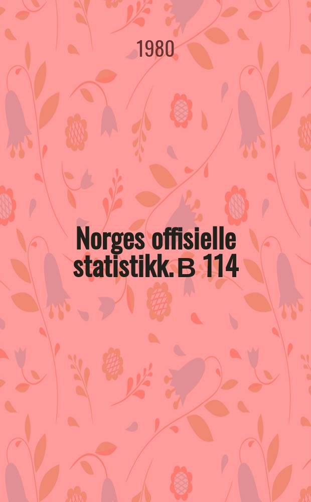 Norges offisielle statistikk. В 114