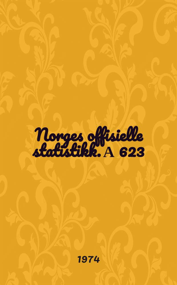 Norges offisielle statistikk. А 623