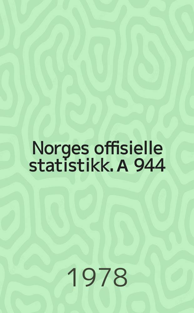 Norges offisielle statistikk. А 944