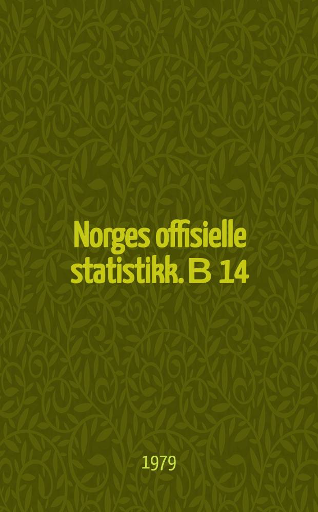 Norges offisielle statistikk. В 14