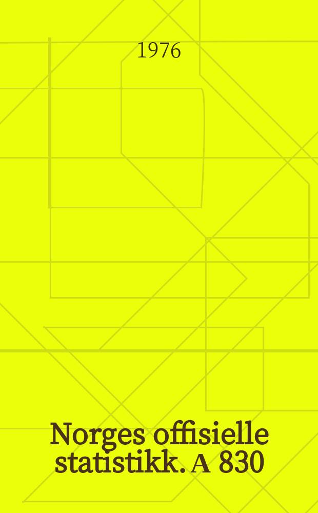 Norges offisielle statistikk. А 830