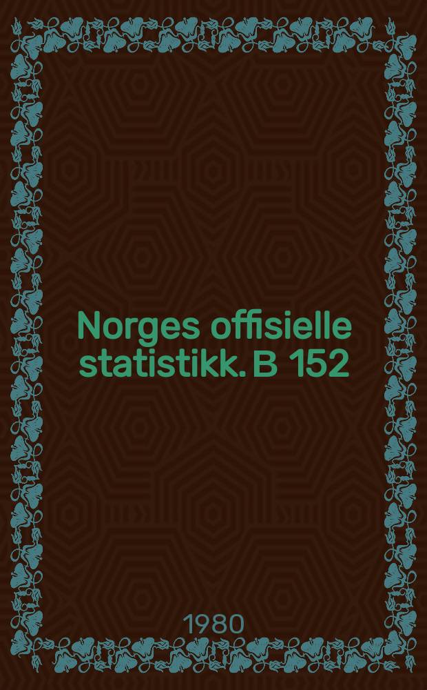 Norges offisielle statistikk. В 152