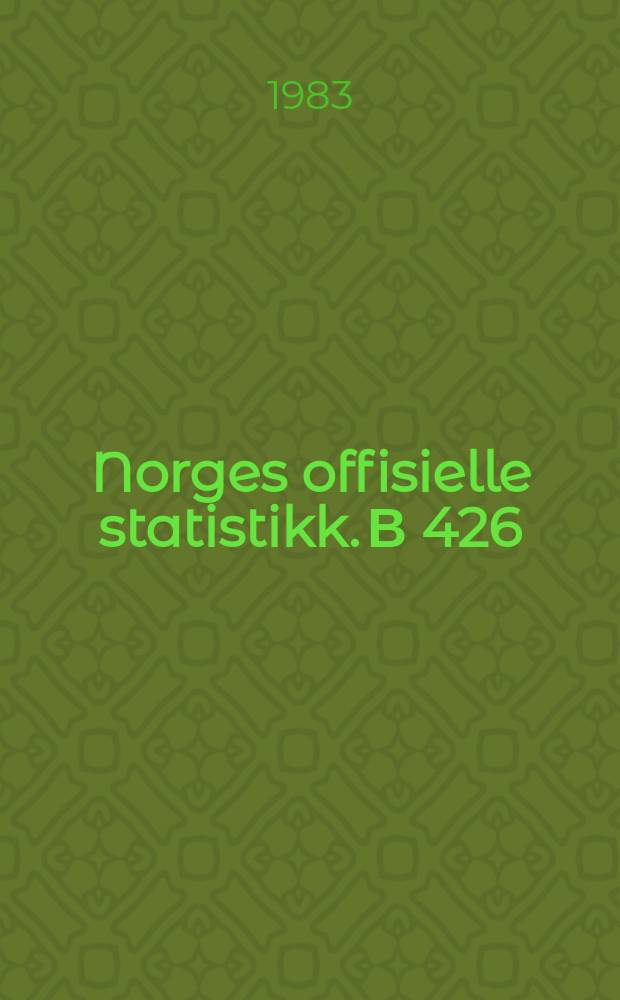 Norges offisielle statistikk. В 426