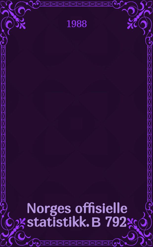 Norges offisielle statistikk. В 792