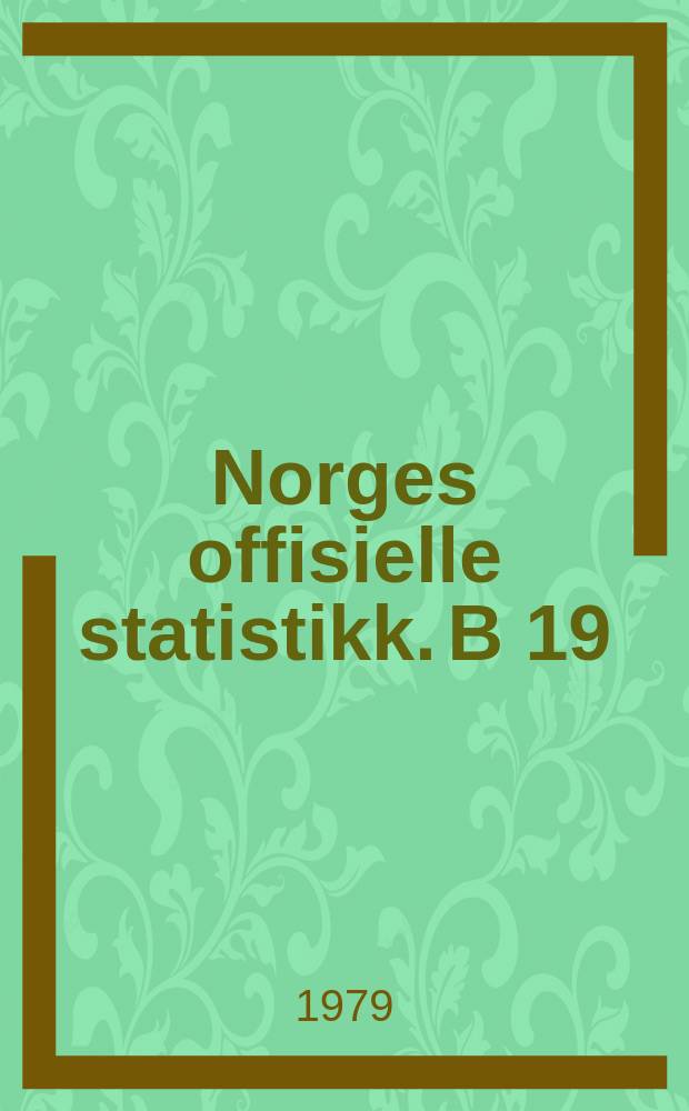 Norges offisielle statistikk. В 19