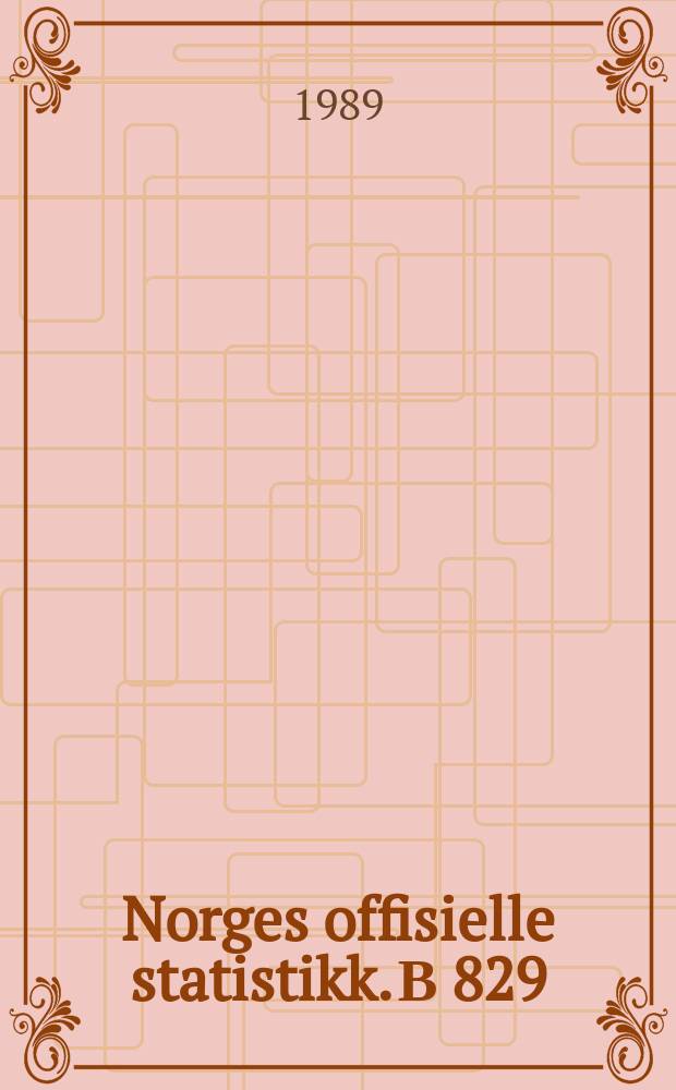 Norges offisielle statistikk. В 829