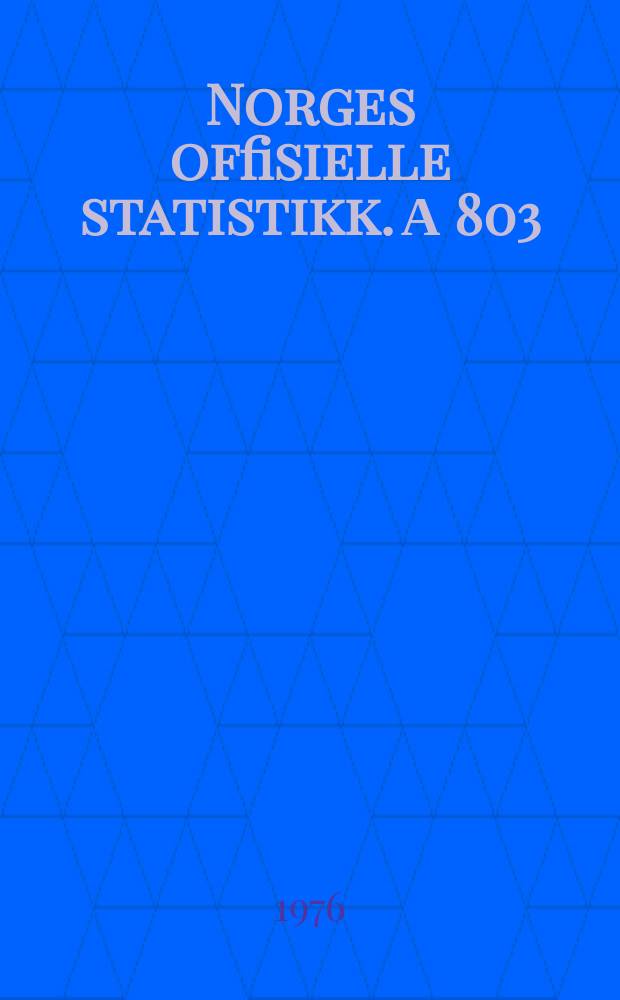 Norges offisielle statistikk. А 803