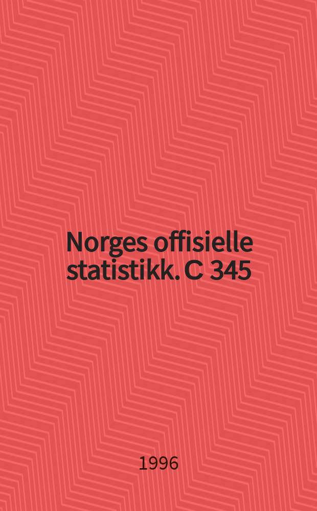 Norges offisielle statistikk. С 345