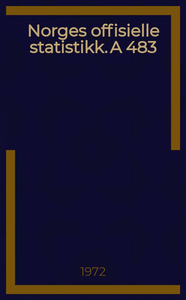 Norges offisielle statistikk. A 483
