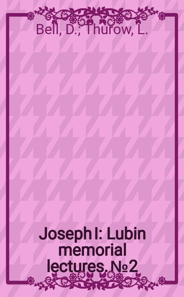 Joseph I : Lubin memorial lectures. №2 : The deficits