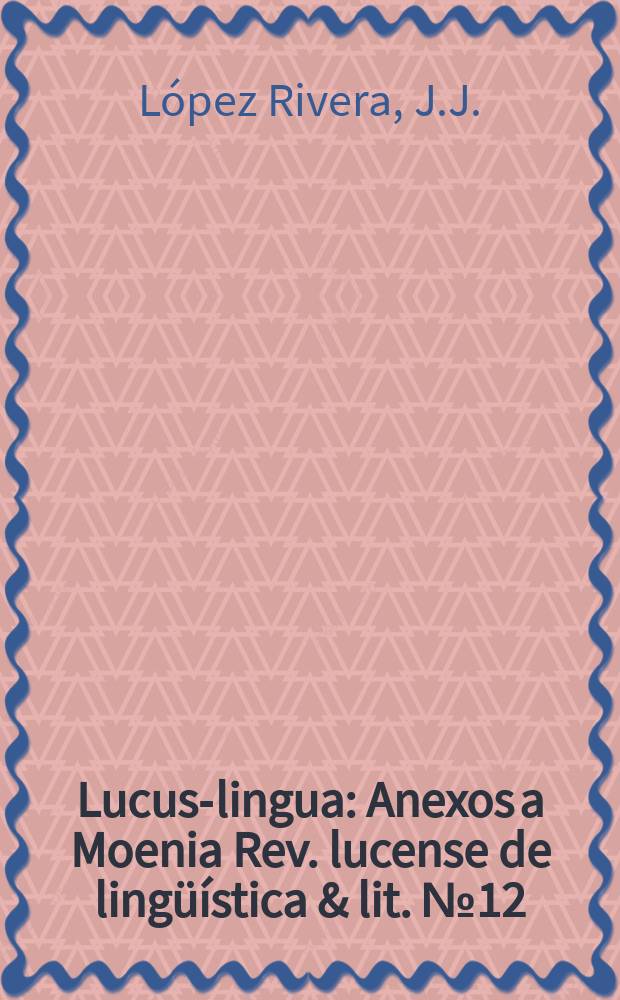 Lucus-lingua : Anexos a Moenia Rev. lucense de lingüística & lit. №12 : El modo: la categoría ...