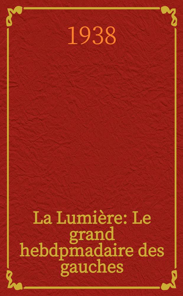 La Lumière : Le grand hebdpmadaire des gauches