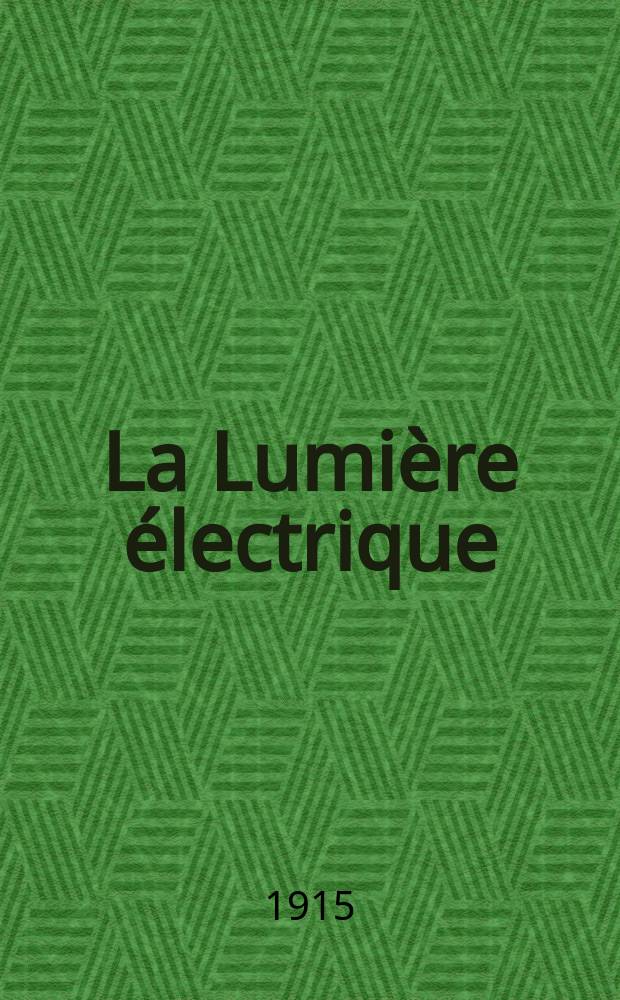La Lumière électrique : Journal universel d'électricité Revue scientifique illustrée Applications de l'électricité lumière électrique télégraphié et téléphonie, science électrique, etc. Année37 1915, T.29, №19
