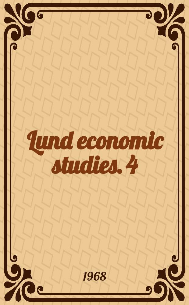 Lund economic studies. 4