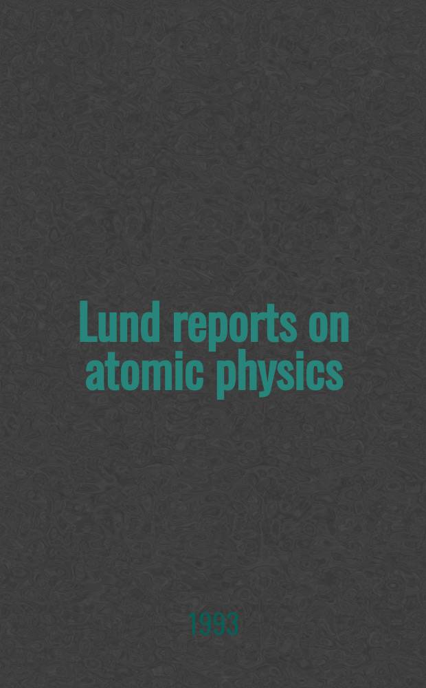 Lund reports on atomic physics : LRAP