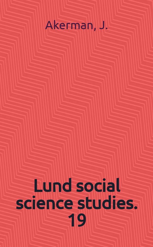 Lund social science studies. 19 : Theory of industrialism
