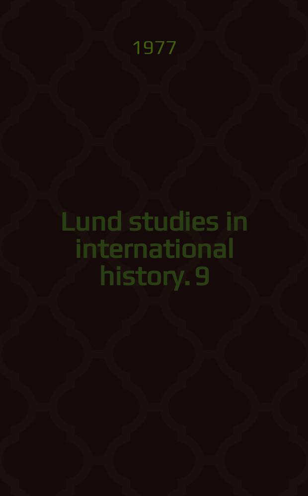 Lund studies in international history. 9 : Studying boundary conflicts