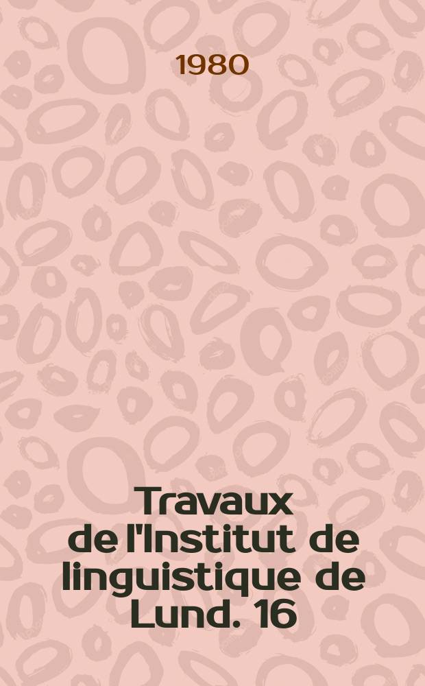 Travaux de l'Institut de linguistique de Lund. 16 : Svenskans sje- och tje- ljud i ett allmänfonetiskt