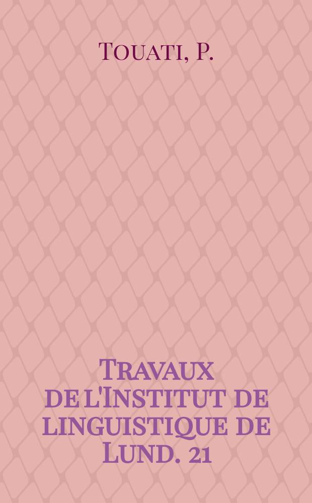 Travaux de l'Institut de linguistique de Lund. 21 : Structures prosodiques du suédois et du français